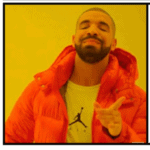 Drake Meme Approval