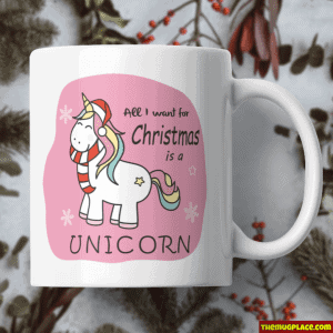 A I want for Christmas is a Unicorn