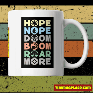 White Mana Mug with colourful bold text: HOPE NOPE DOOM BOOM ROAR MORE, displayed on a striped background—perfect for Magic: The Gathering fans.