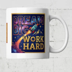 Dream Big, Work Hard Mug Collection