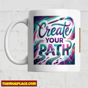 Create Your Own Path Ultimate Motivational Mug Collection